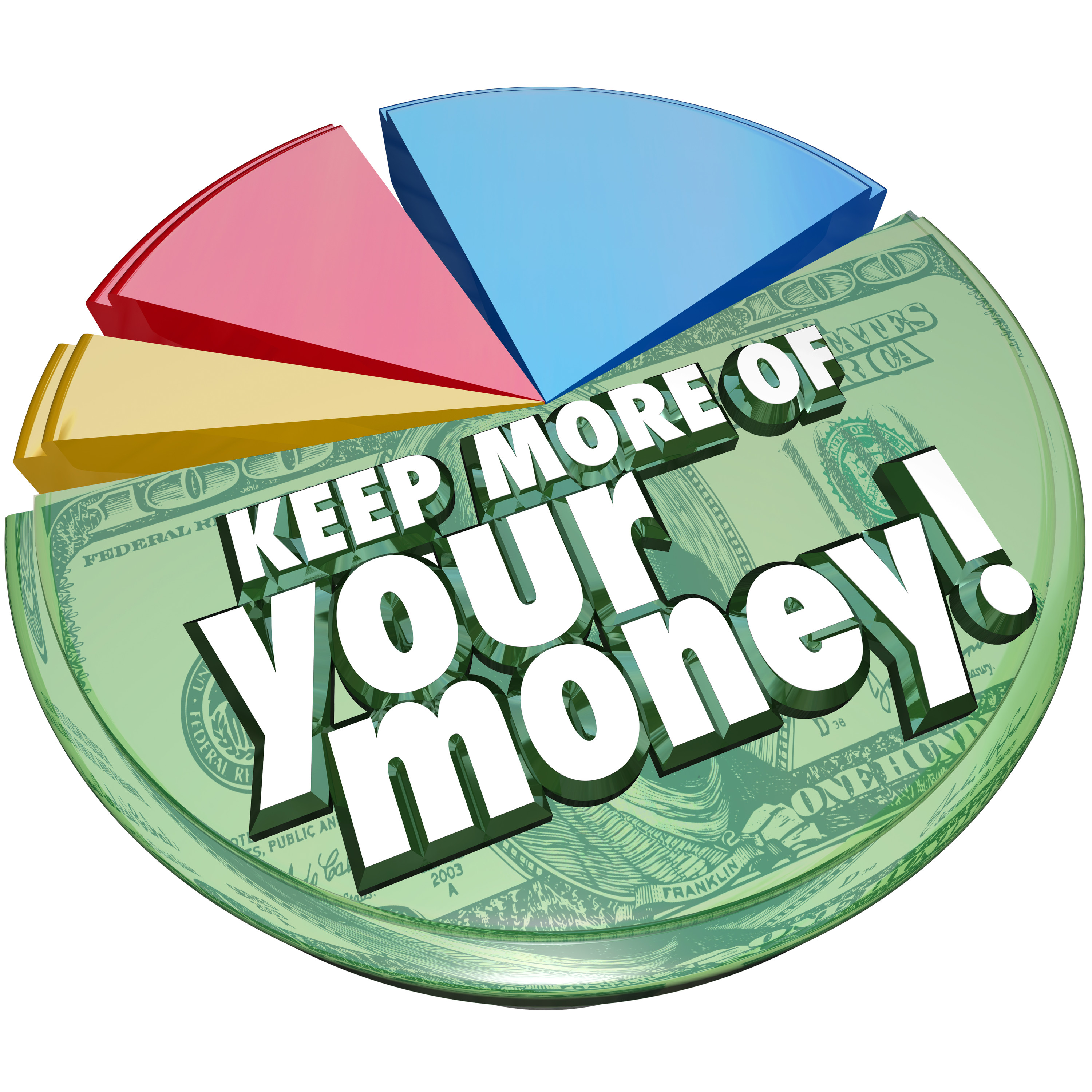 Keep More of Your Money!